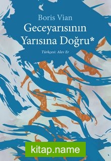 Geceyarısının Yarısına Doğru