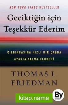 Geciktiğin İçin Teşekkür Ederim