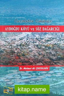 Geçmişten Günümüze Aydoğdu Köyü ve Söz Dağarcığı