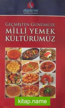 Geçmişten Günümüze Milli Yemek Kültürümüz