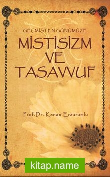 Geçmişten Günümüze Mistisizm ve Tasavvuf