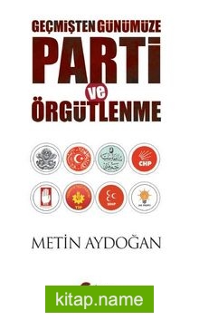 Geçmişten Günümüze Parti ve Örgütlenme