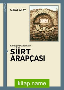 Geçmişten Günümüze Siirt Arapçası