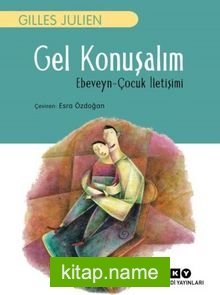 Gel Konuşalım Ebeveyn-Çocuk İletişimi