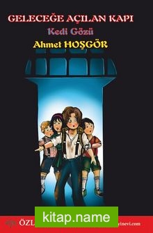 Geleceğe Açılan Kapı Kedi Gözü