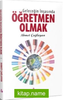 Geleceğin İnşasında Öğretmen Olmak