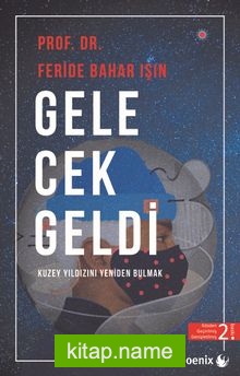 Gelecek Geldi  Kuzey Yıldızını Yeniden Bulmak