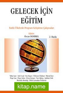 Gelecek İçin Eğitim  Farklı Ülkelerde Program Geliştirme Çalışmaları