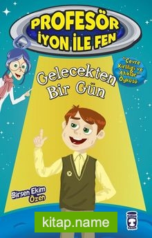 Gelecekten Bir Gün / Profesör İyon İle Fen 2