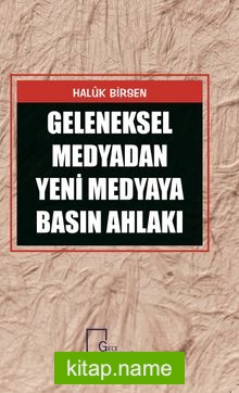 Geleneksel Medyadan Yeni Medyaya Basın Ahlakı