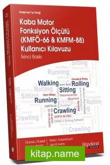 Gelişimsel Tıp Kliniği Kaba Motor Fonksiyon Ölçütü KMFÖ-66 ve KMFM-88 Kullanıcı Klavuzu