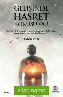 Gelişinde Hasret Kokusu Var