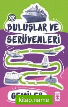 Gemiler / Buluşlar ve Serüvenleri