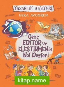 Genç Editör ve Eleştirmenin Not Defteri  Yazarlık Atölyesi