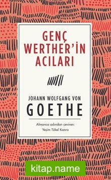 Genç Werther’in Acıları (Ciltli Özel Bez Baskı)