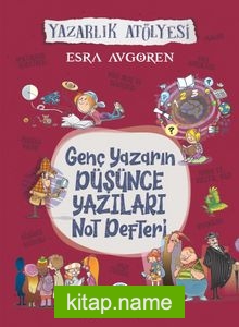 Genç Yazarın Düşünce Yazıları Not Defteri Yazarlık Atölyesi