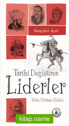 Gençler İçin Tarihi Değiştiren Liderler