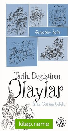 Gençler İçin Tarihi Değiştiren Olaylar