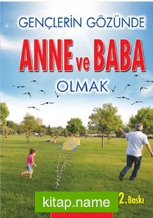 Gençlerin Gözünde Anne Baba Olmak