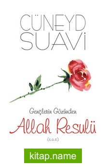 Gençlerin Gözünden Allah Resulü (s.a.v.)