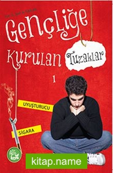 Gençliğe Kurulan Tuzaklar -1