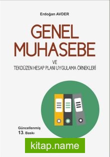 Genel Muhasebe ve Tekdüzen Hesap Planı Uygulama Örnekleri