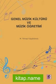 Genel Müzik Kültürü ve Müzik Öğretimi