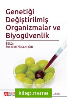 Genetiği Değiştirilmiş Organizmalar ve Biyogüvenlik