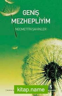 Geniş Mezhepliyim