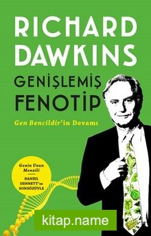 Genişlemiş Fenotip  Gen Bencildir’in Devamı