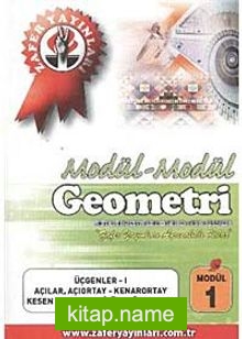 Geometri Modül -1 / Üçgenler-I, Açılar, Açıortay-Kenarortay, Kesen Teoremleri, Özel Üçgenler