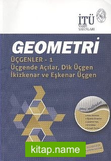 Geometri – Üçgenler -1 Üçgende Açılar, Dik Üçgen İkizkenar ve Eşkenar Üçgen