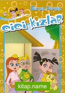 Gerçek Dostluk / Cici Kızlar