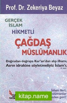 Gerçek İslam Hikmetli Çağdaş Müslümanlık