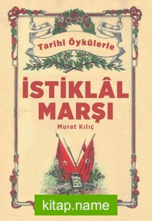 Gerçek Öykülerle İstiklal Marşı