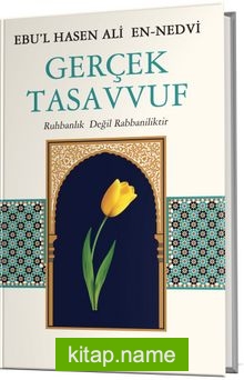 Gerçek Tasavvuf  Ruhbanlık Değil Rabbaniliktir