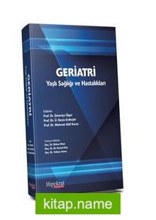 Geriatri Yaşlı Sağlığı ve Hastalıkları