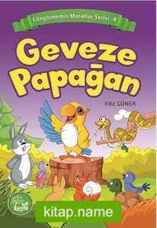 Geveze Papağan / Güngörmemiş Masallar Serisi 8