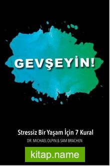 Gevşeyin!  Stressiz Bir Yaşam İçin 7 Kural