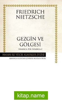 Gezgin ve Gölgesi / İnsanca Pek İnsanca -2 (Ciltli)