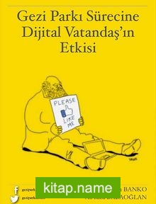 Gezi Parkı Sürecine Dijital Vatandaş’ın Etkisi