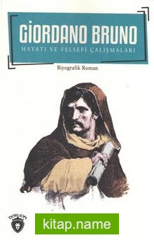Giordano Bruno Hayatı ve Felsefi Çalışmaları