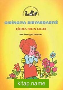 Gıringıya Bıryardarıye / Çiroka Helen Keller