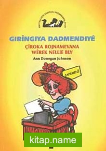 Gıringıya Dadmendıye / Çiroka Rojnamevana Werek Nellie Bly