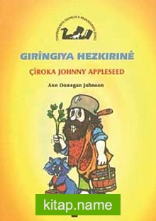 Gıringıya Hezkırıne / Çiroka Johnny Appleseed