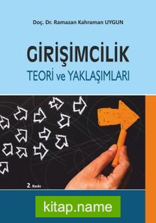 Girişimcilik Teori ve Yaklaşımları