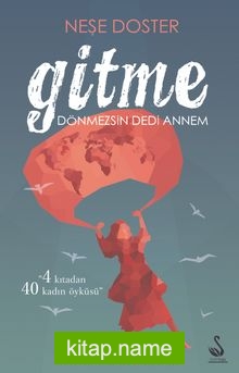 Gitme Dönmezsın Dedi Annem