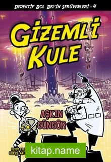 Gizemli Kule / Dedektif Bol Bel’in Serüvenleri 4