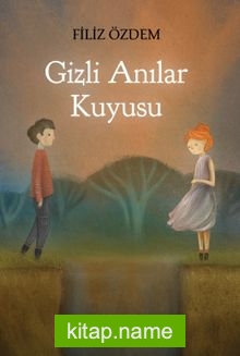 Gizli Anılar Kuyusu