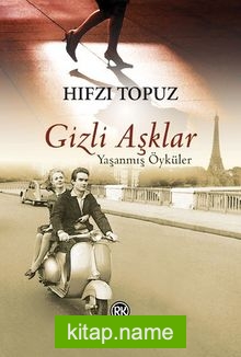 Gizli Aşklar  Yaşanmış Öyküler